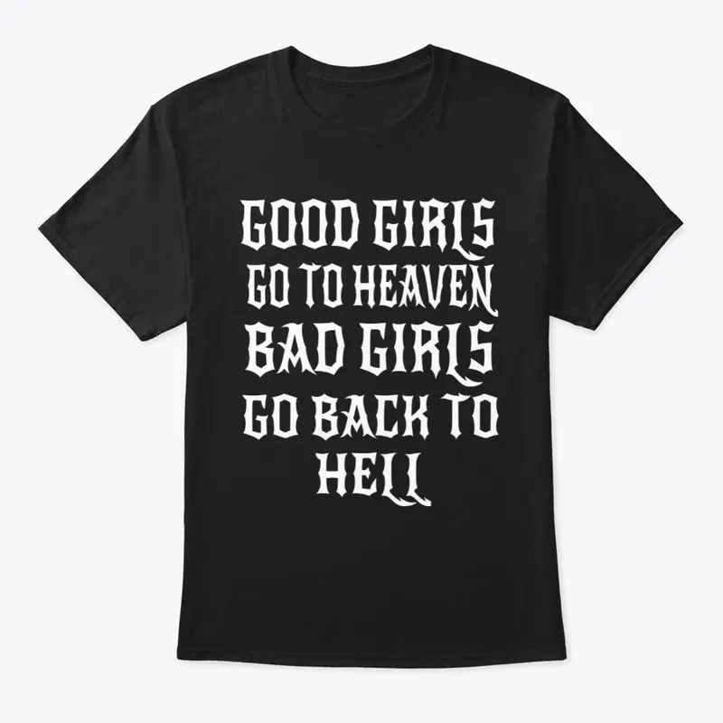 Bad Girls Go To Hell